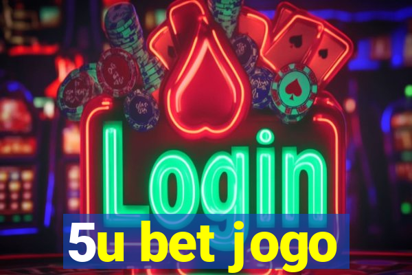 5u bet jogo